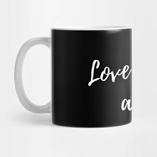 "Love Above All Else" Black Calligraphy Charity Mug